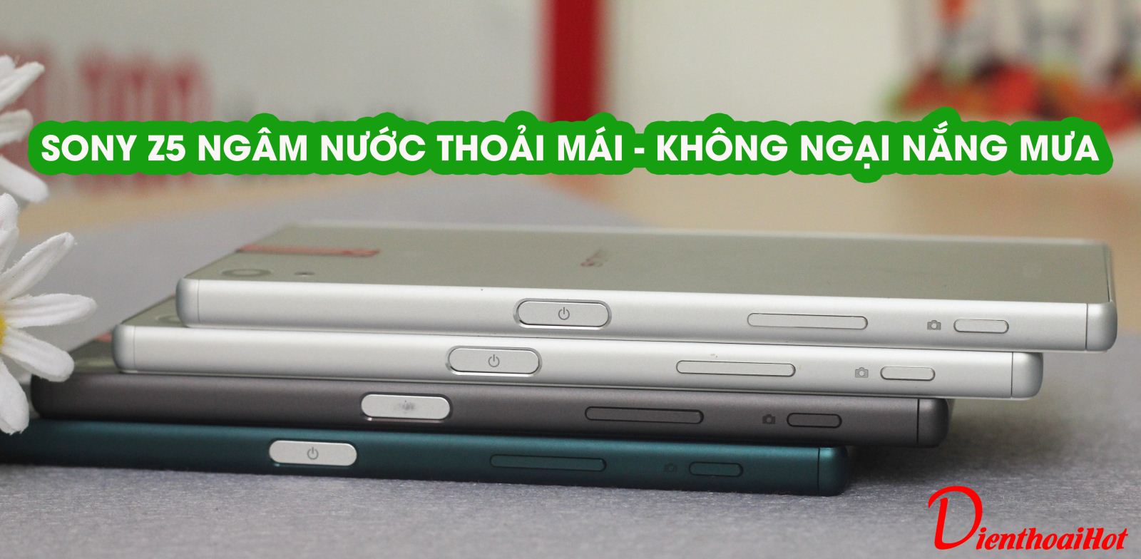 Giúp bạn chọn mua Z5 Nhật xách tay chống nước