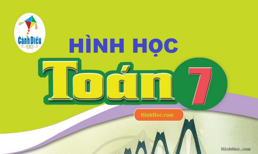 Hệ thống công thức hình học 7 Cánh Diều học kì 1 và học kì 2