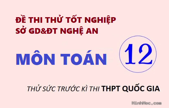 Đề thi thử môn Toán 2026 – Sở GD&ĐT Nghệ An đợt 1 + Tải PDF
