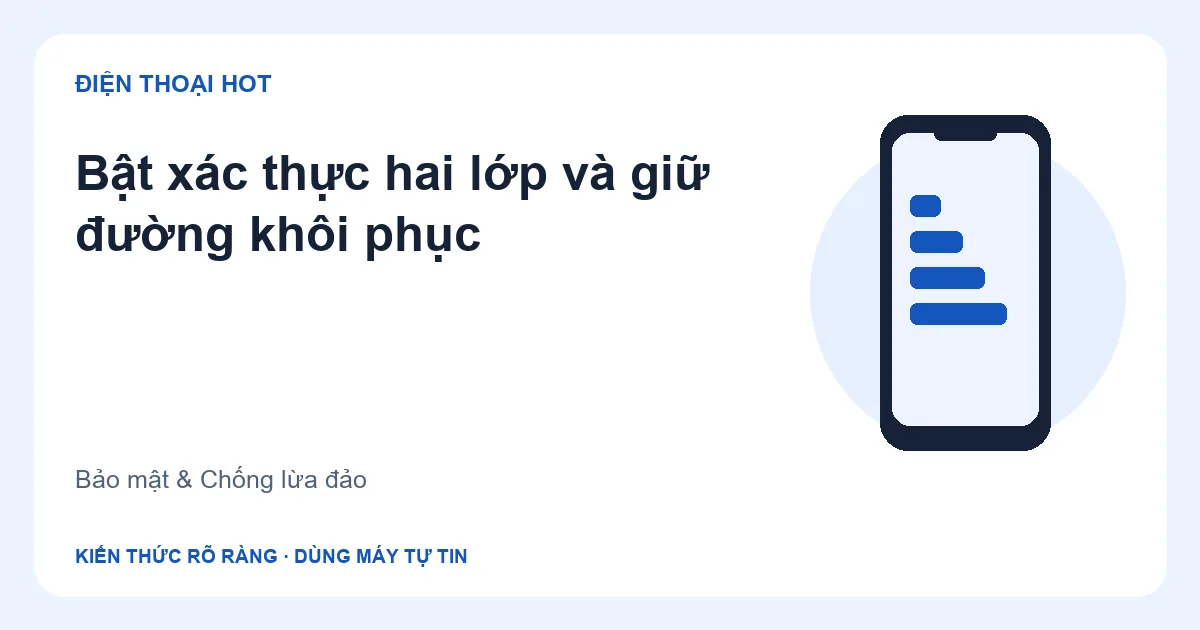 Minh họa bật xác thực hai lớp và giữ đường khôi phục