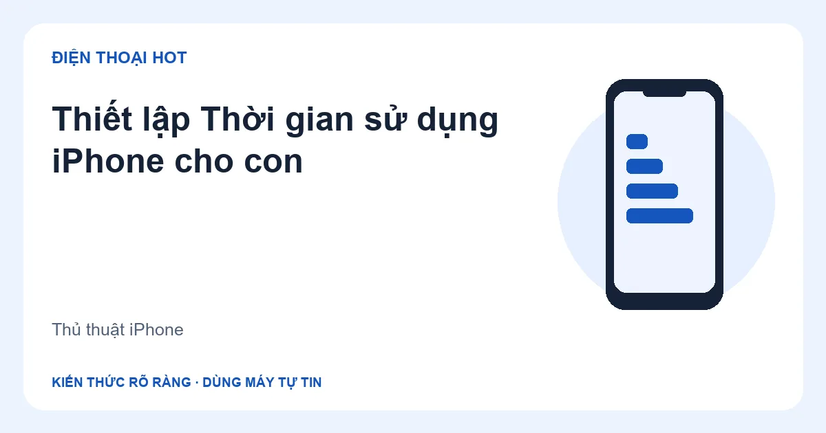 Minh họa thiết lập Thời gian sử dụng iPhone cho con