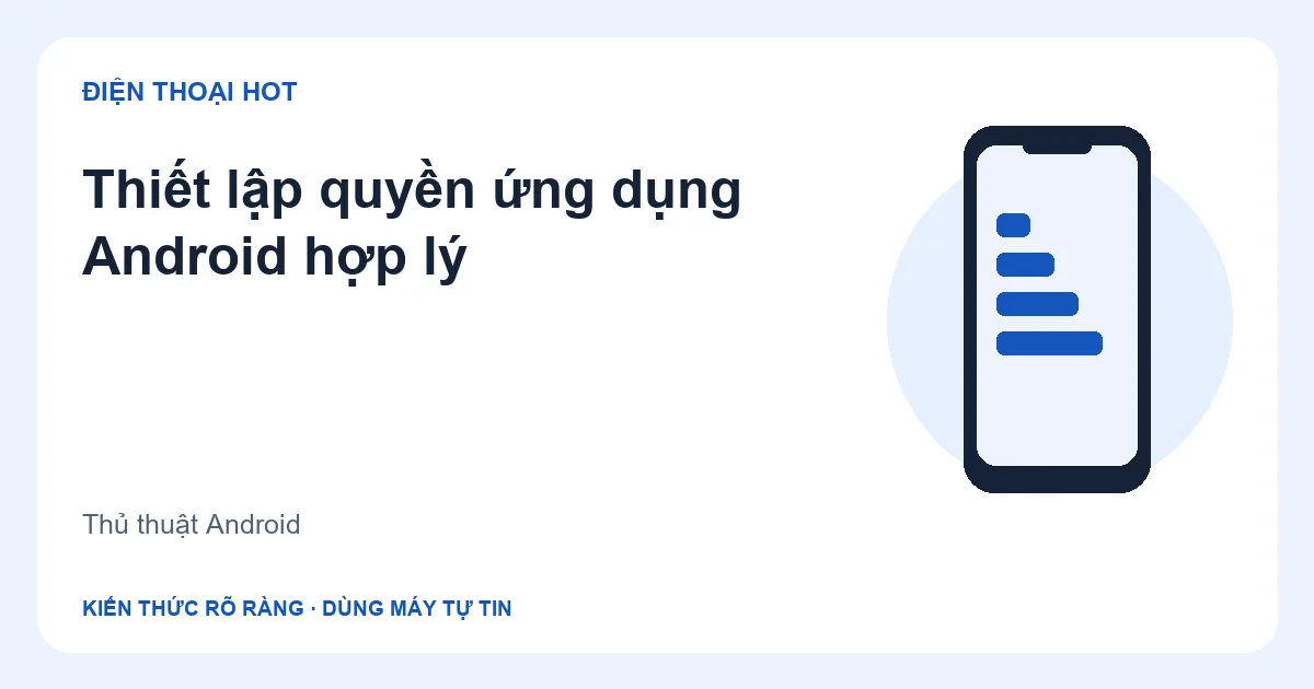 Minh họa thiết lập quyền ứng dụng Android hợp lý