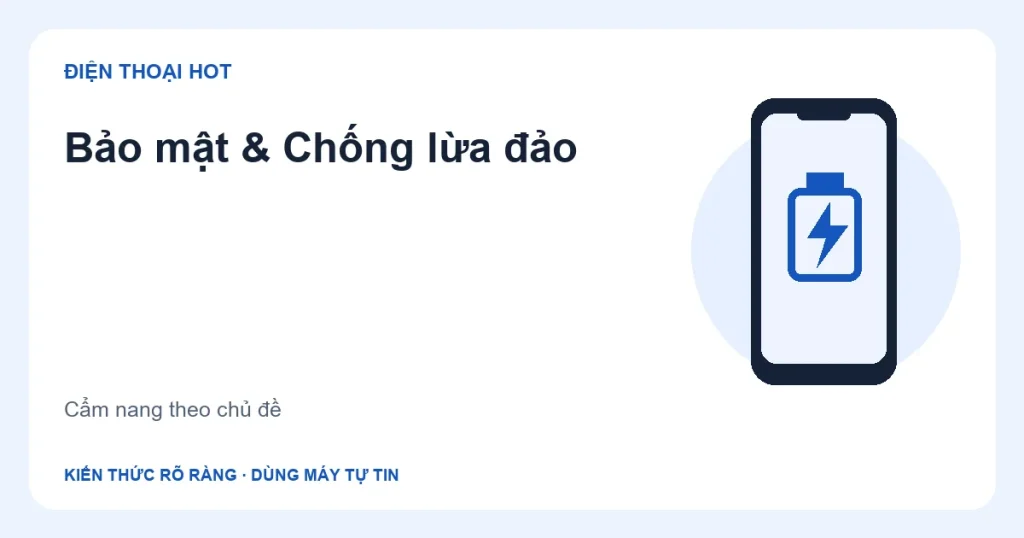 Minh họa chuyên mục Bảo mật & Chống lừa đảo