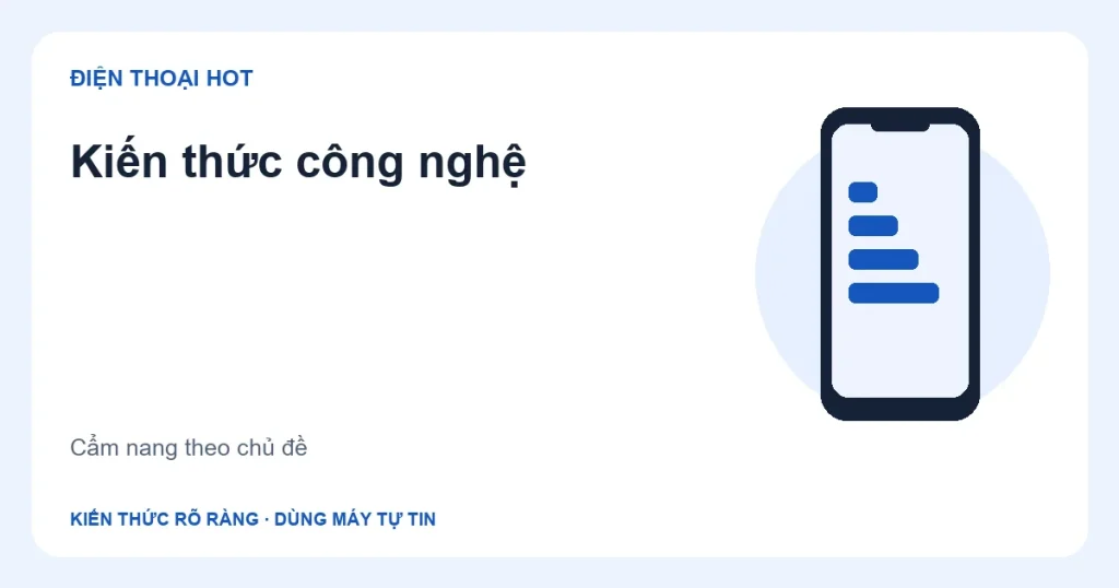 Minh họa chuyên mục Kiến thức công nghệ
