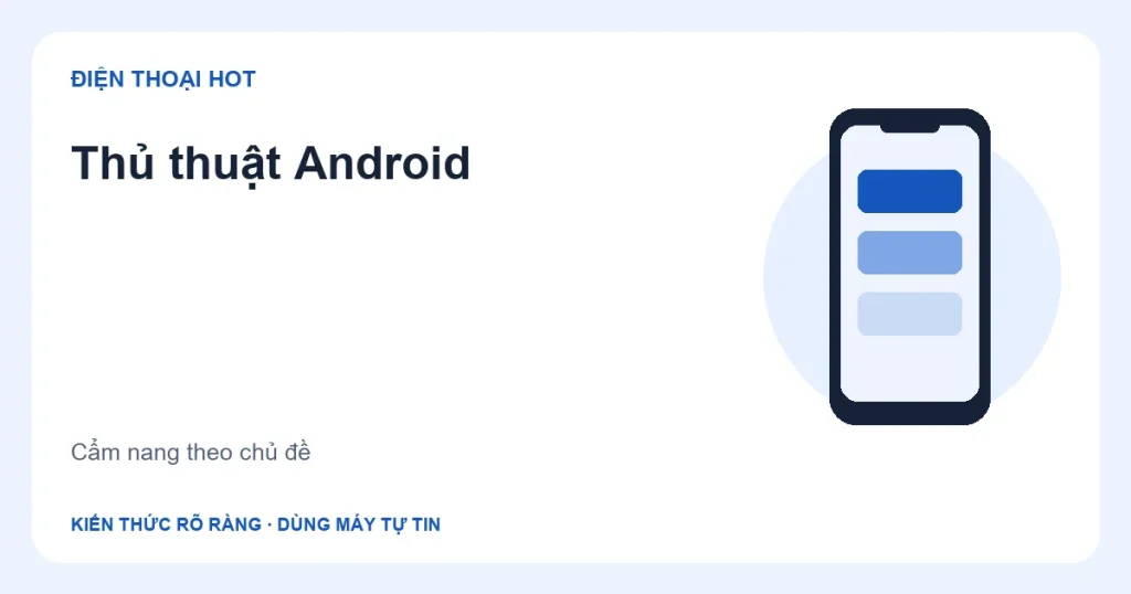 Minh họa chuyên mục Thủ thuật Android