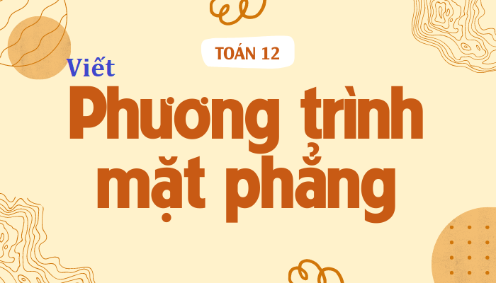 xác định phương trình mặt phẳng